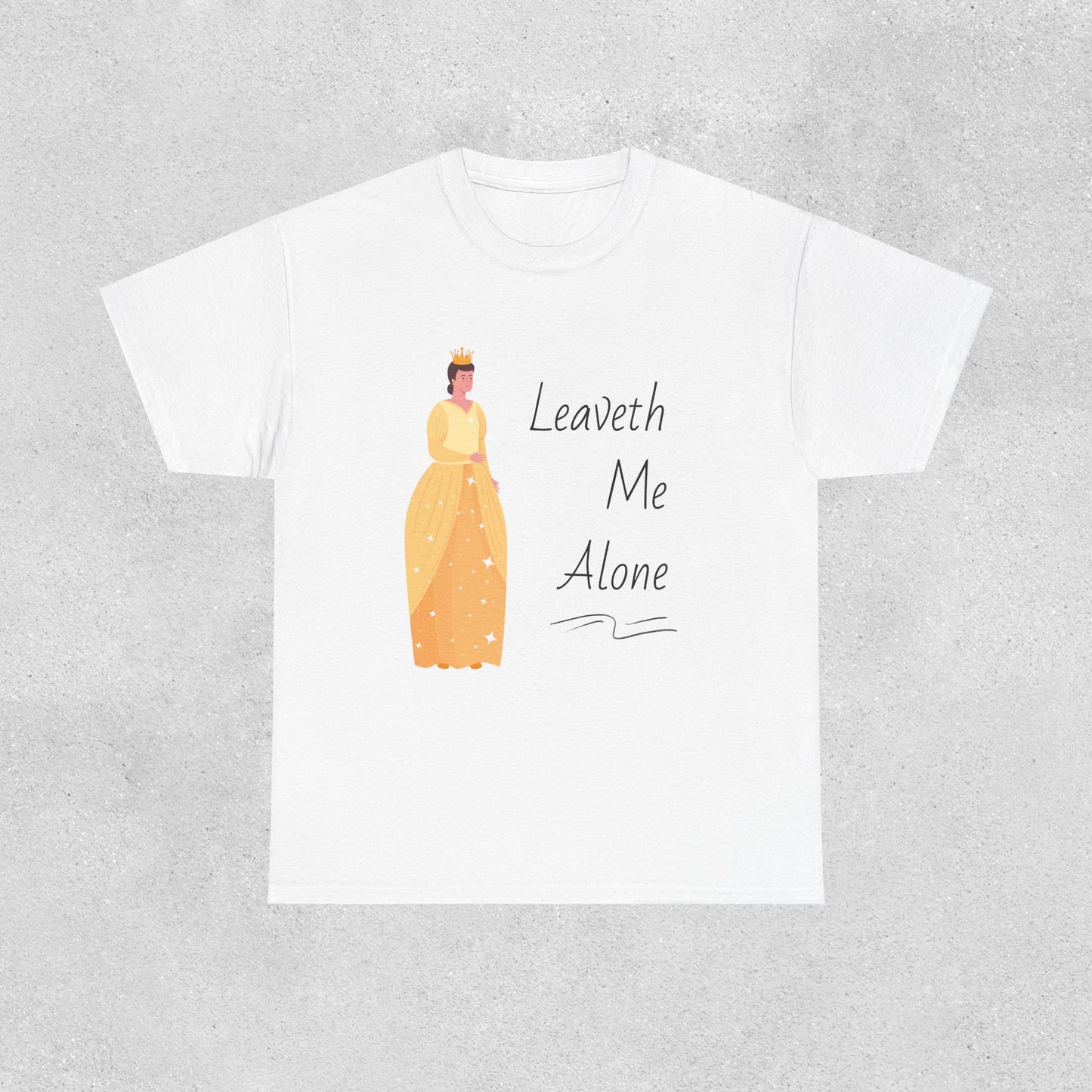 Leaveth Me Alone Cotton Tee - Relaxed Fit Graphic Shirt