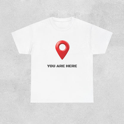 You Are Here Cotton Tee