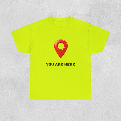 You Are Here Cotton Tee
