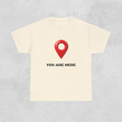 You Are Here Cotton Tee