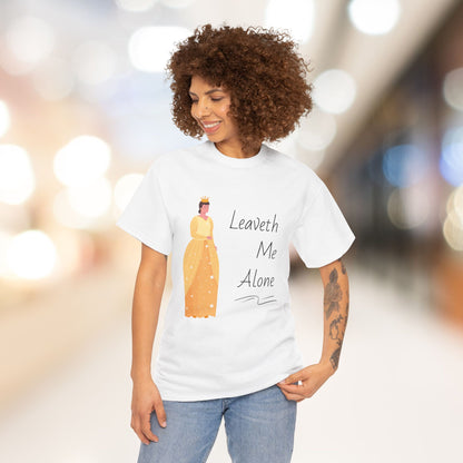 Leaveth Me Alone Cotton Tee - Relaxed Fit Graphic Shirt