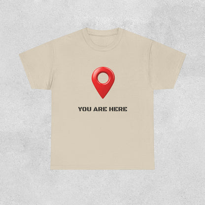 You Are Here Cotton Tee