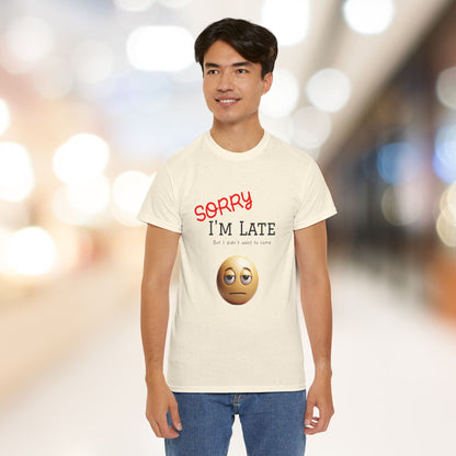 'Sorry I'm Late' Casual Tee